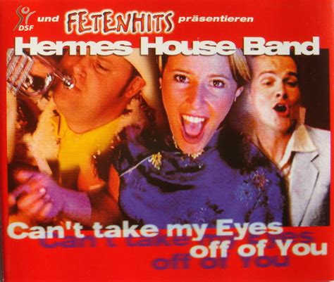 hermes house band can t take my eyes of you|Hermes House Band .